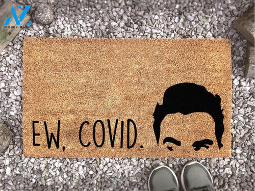 Ew Covid Door Mat - Schitt's Creek - TV Fandom Doormat - Covid Doormat - Welcome Mat - Door Mat - Porch Doormat - New