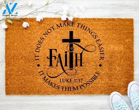 Faith Christ Doormat There is everything possible Doormat Housewarming Doormat Coir doormat Porch Decor