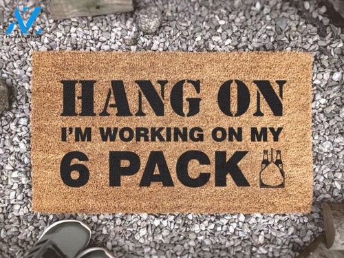 Fathers Day Door Mat - Funny Welcome Mat - Hang On - I'm Working On My Six Pack - Custom Welcome Doormat - Grandad -