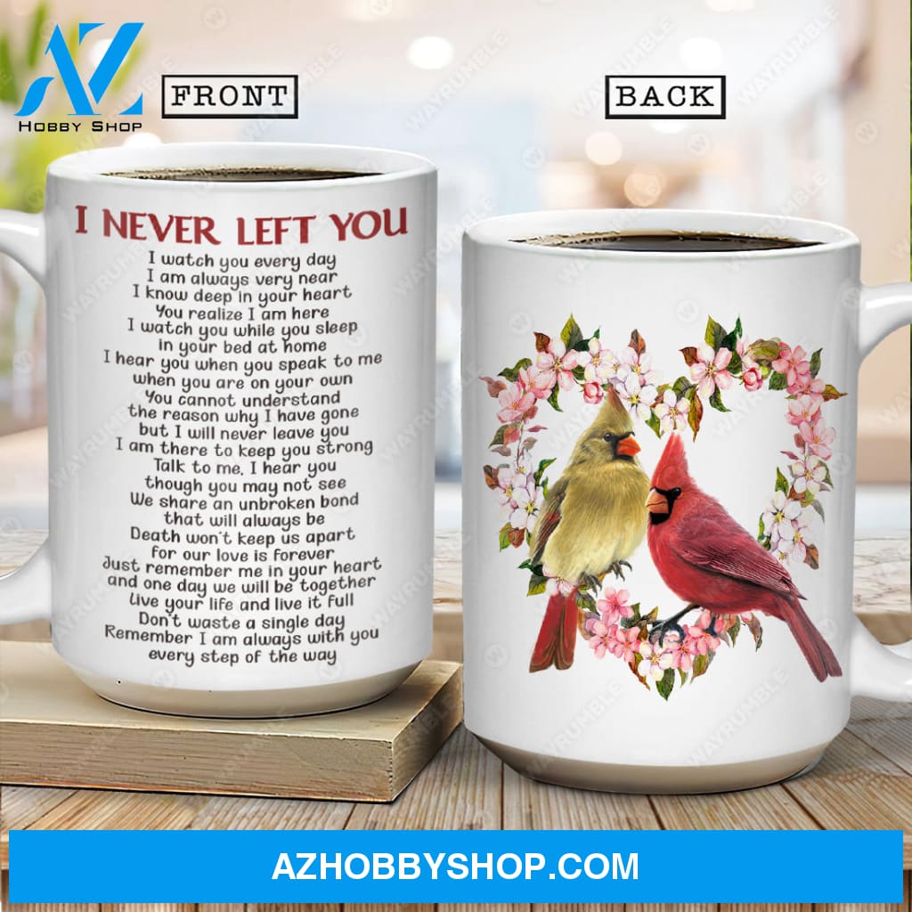 Flower heart, Watercolor cardinal, Memorial gift, I never left you - Heaven White Mug