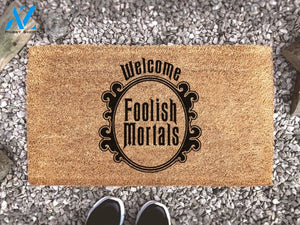 Foolish Mortals Doormat Frame - Haunted Mansion - Welcome Quote Doormat - Funny Doormat
