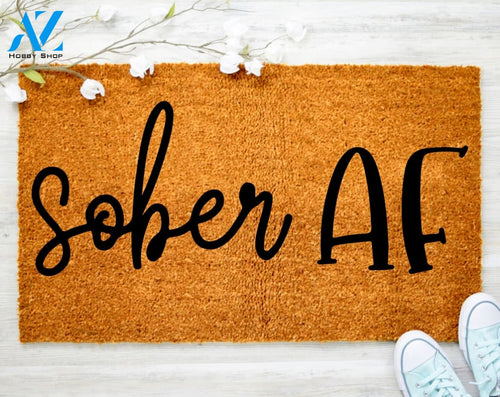 Funny Sober AF Drunk Doormat Drink Beer Doormat Family Doormat Porch Decor Housewarming Doormat Coir doormat