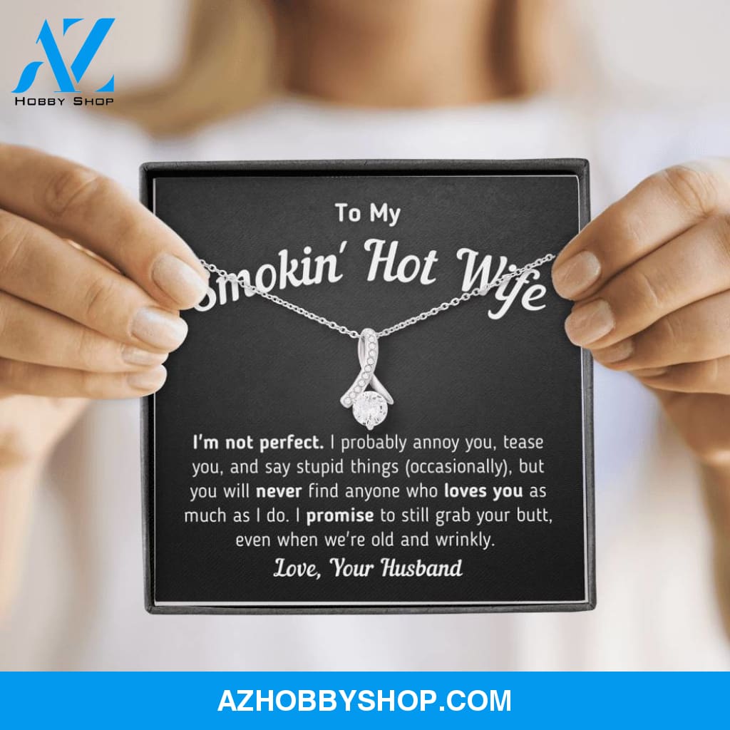 Funny "To My Smokin' Hot Wife - I'm Not Perfect" Silver Necklace