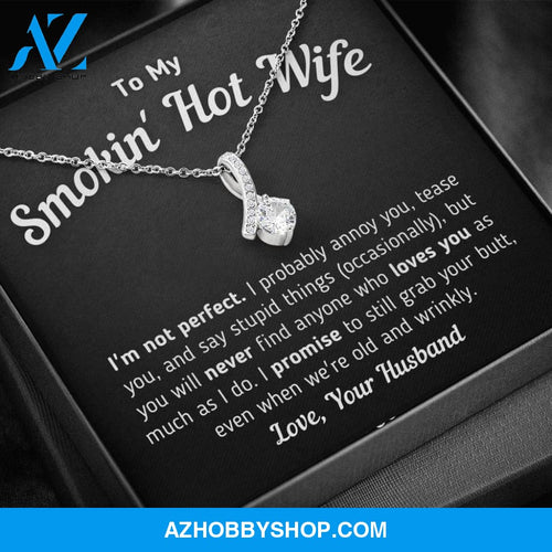 Funny "To My Smokin' Hot Wife - I'm Not Perfect" Silver Necklace