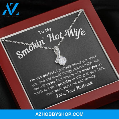 Funny "To My Smokin' Hot Wife - I'm Not Perfect" Silver Necklace