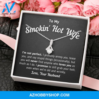 Funny "To My Smokin' Hot Wife - I'm Not Perfect" Silver Necklace