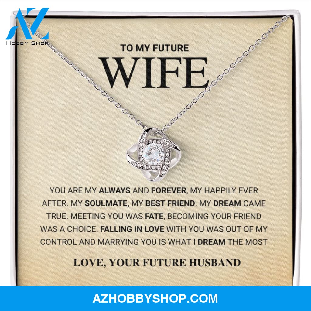 Future Wife - Always and Forever - Love Knot Necklace