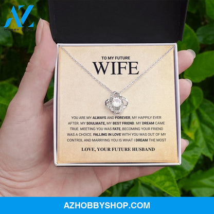 Future Wife - Always and Forever - Love Knot Necklace