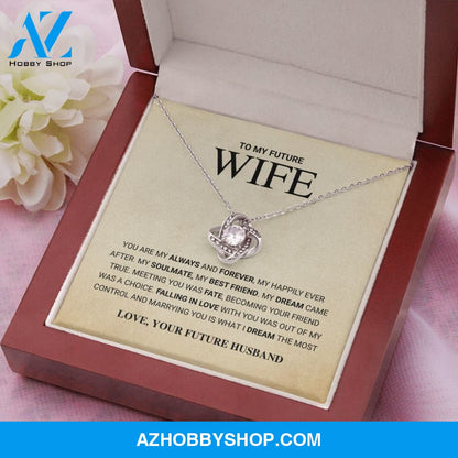 Future Wife - Always and Forever - Love Knot Necklace