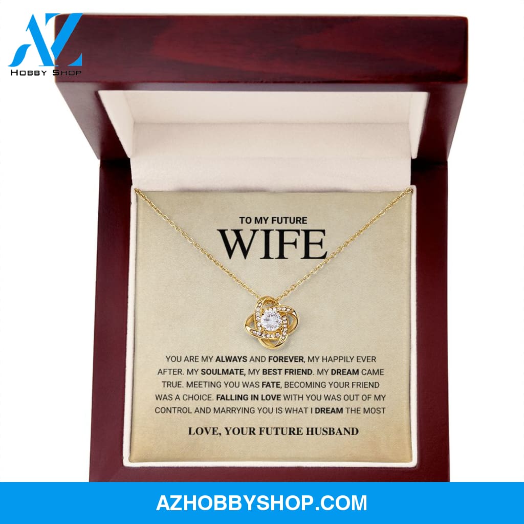 Future Wife - Always and Forever - Love Knot Necklace