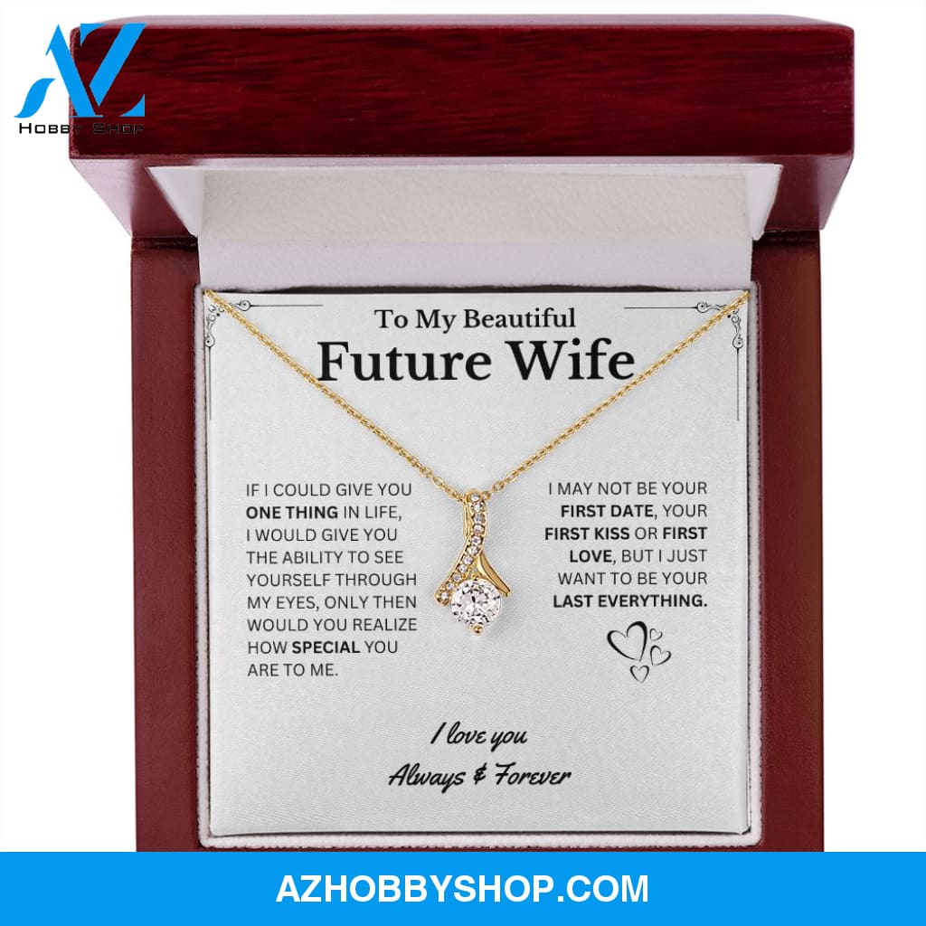 Future Wife Gift- My Last Everything - Necklace