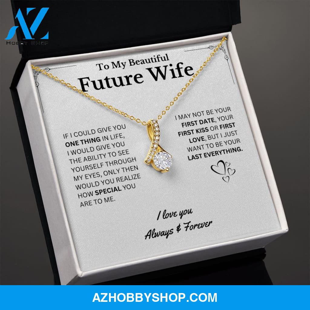 Future Wife Gift- My Last Everything - Necklace