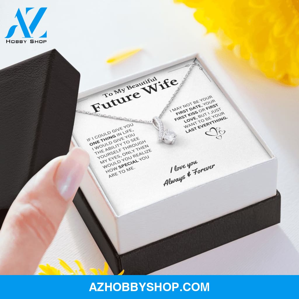 Future Wife Gift- My Last Everything - Necklace