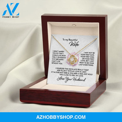 Gift for Wife "I Can't Live Without You" Gold Knot Necklace