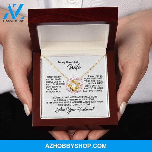 Gift for Wife "I Can't Live Without You" Gold Knot Necklace