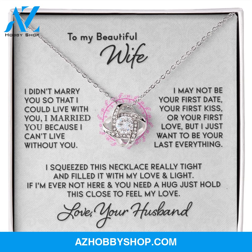 Gift for Wife "I Can't Live Without You" Knot Necklace
