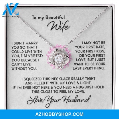 Gift for Wife "I Can't Live Without You" Knot Necklace