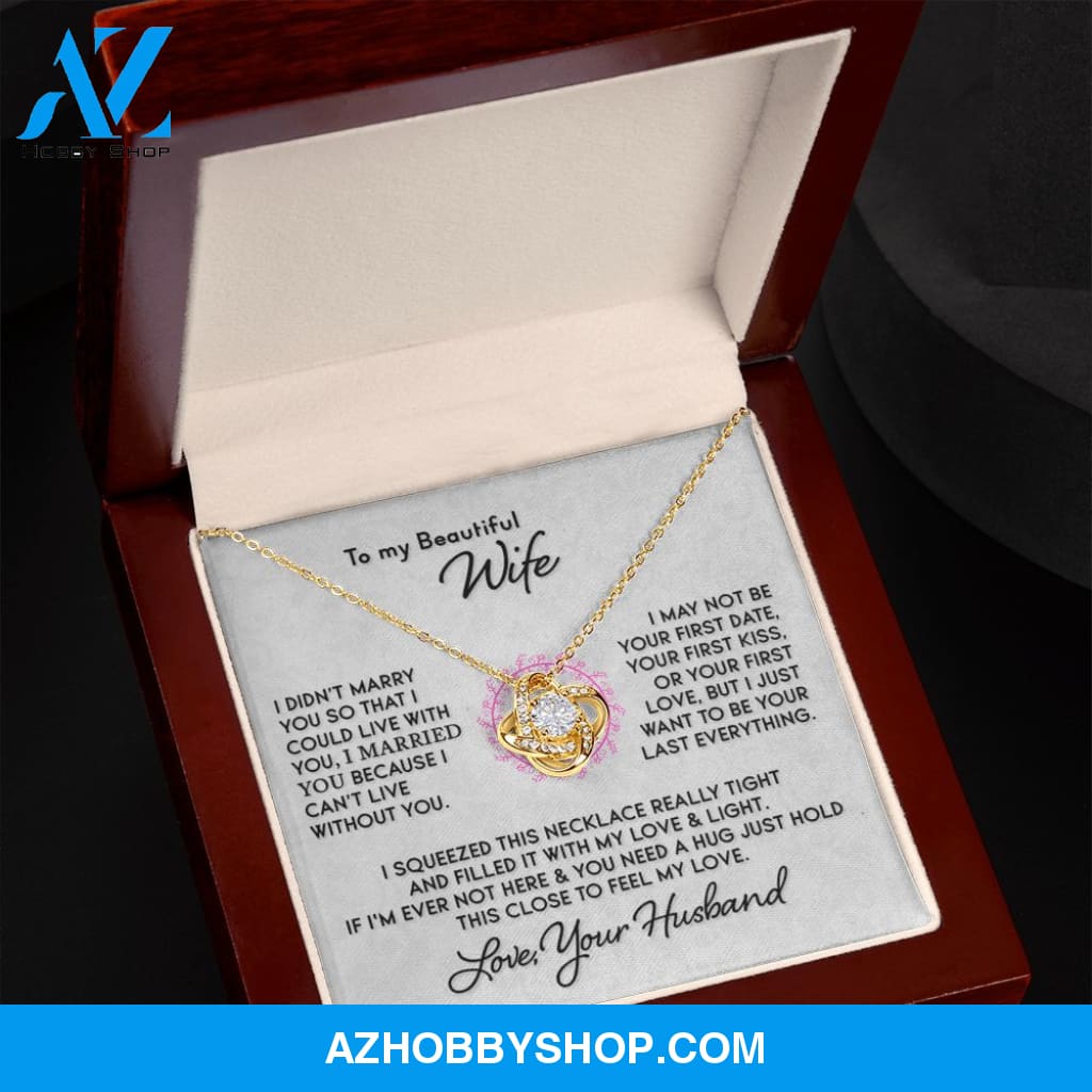 Gift for Wife "I Can't Live Without You" Knot Necklace