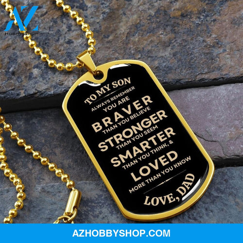 Gift To My Son - Military Dog Tag from Dad, Best Gift for Son on Christmas, Birthday, Graduation