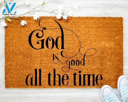 God Is Good all the Time Doormat Jesus Doormat Bible Decorating Christ Doormat Porch Decor Porch Decor