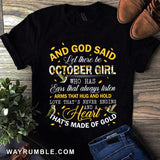 October queen - And god said let there be October girl Apparel