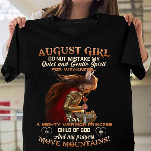 August girl, Mighty warrior princess, child of God and my prayers move mountains Jesus Apparel
