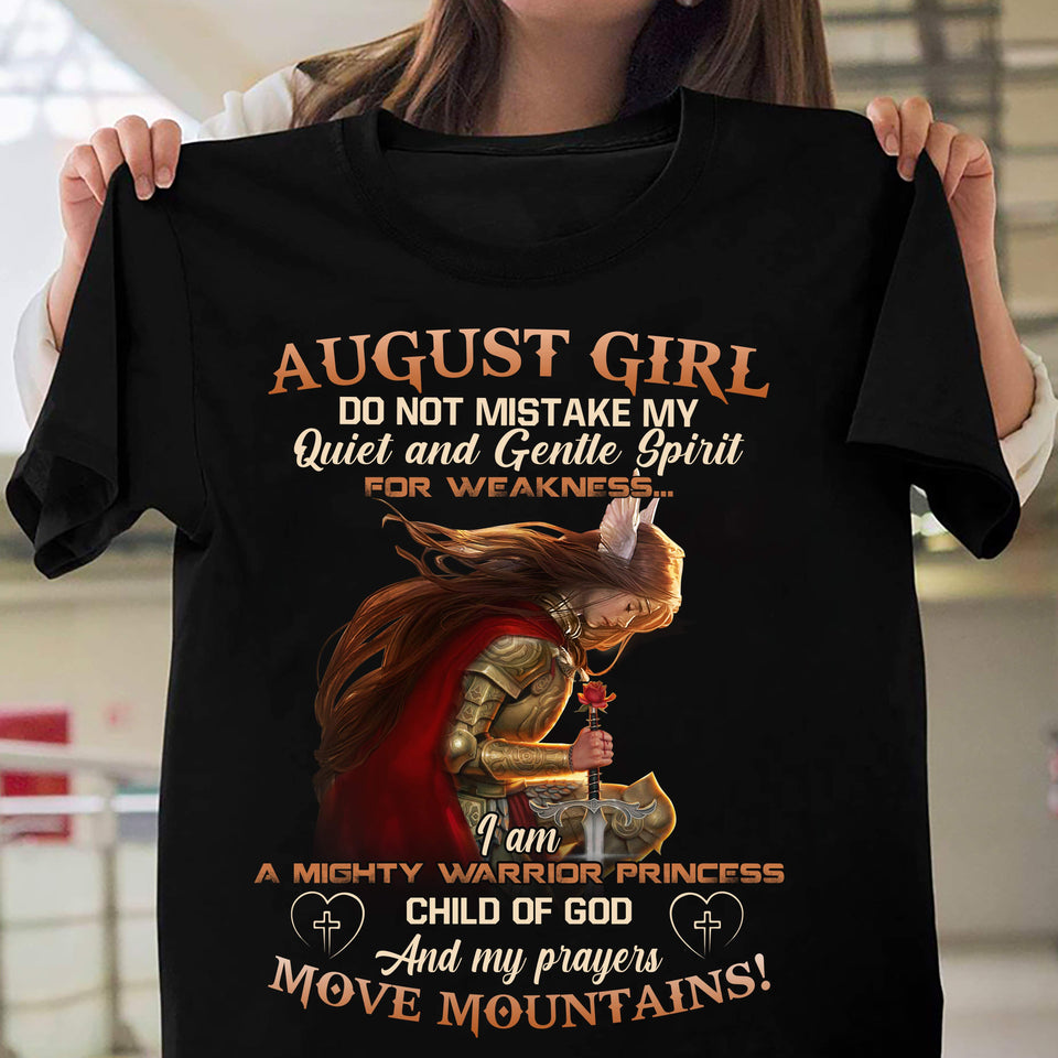 August girl, Mighty warrior princess, child of God and my prayers move mountains Jesus Apparel
