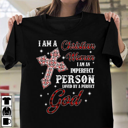 Jesus - I am a Christian woman, an imperfect person loved by a perfect God Apparel