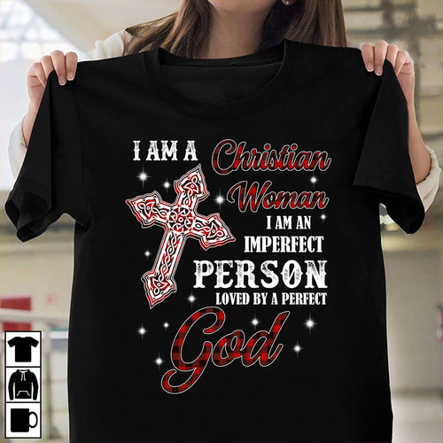 Jesus - I am a Christian woman, an imperfect person loved by a perfect God Apparel