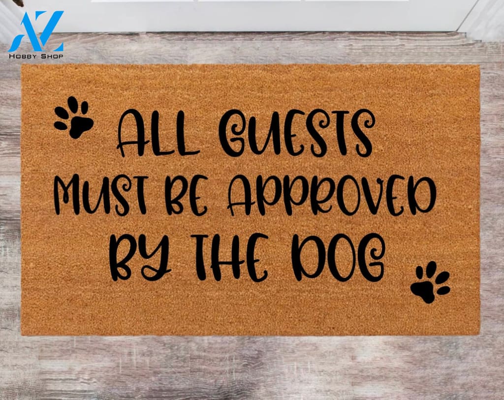 Guests Must Be Approved by the Dog Last Name Rug Monogram Rug Closing Gift Funny Doormat Porch Decor
