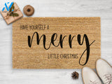 Have Yourself A Merry Little Christmas - Christmas Door Mat - Holiday Season - Housewarming Gift- Christmas Decor -