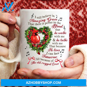 Heart shape wreath, Cardinal, Christmas, I still believe in amazing grace - Jesus White Mug