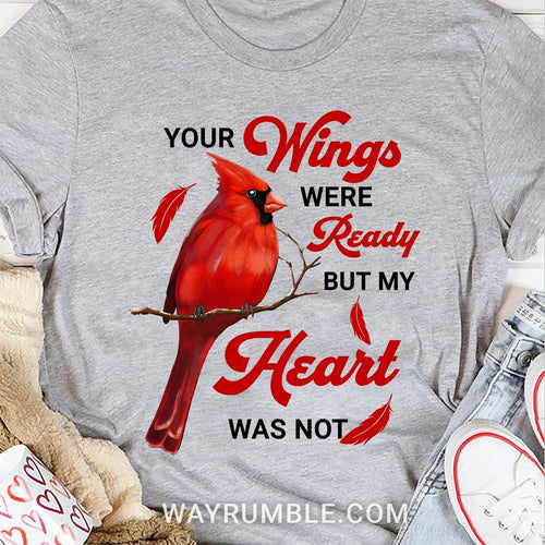 Heaven - Your wings were ready but my heart was not - Apparel
