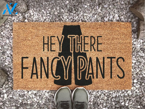Hey There Fancy Pants Doormat - New Home Gift - Funny Doormat - Welcome Door Mat - Funny Door Mat