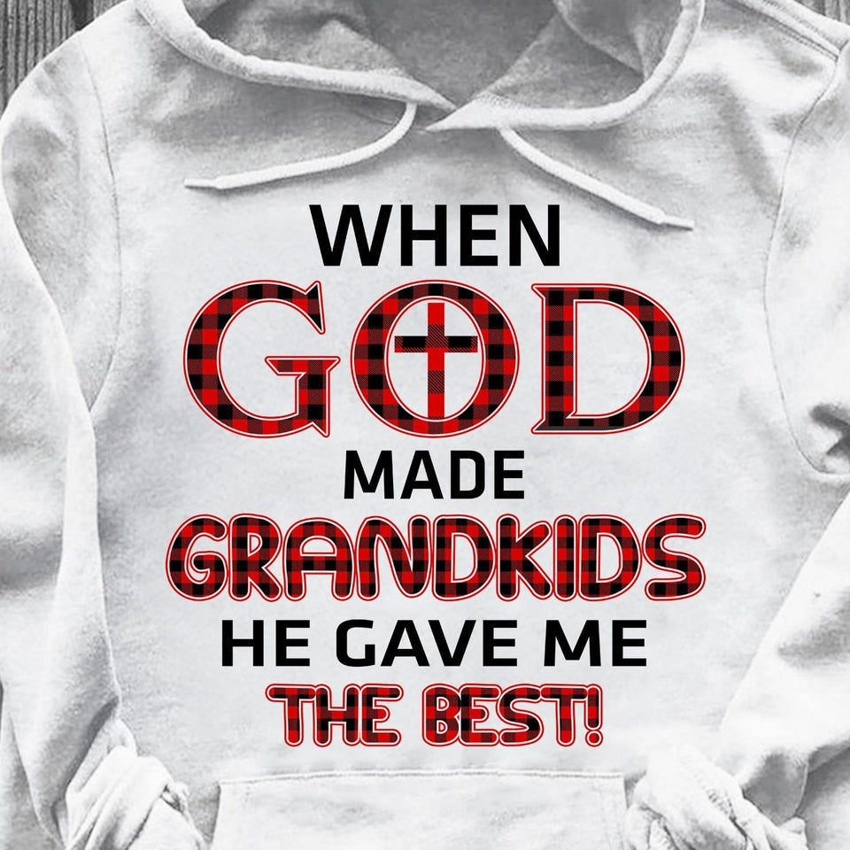 When god made grandkids he gave me the best - Jesus Apparel