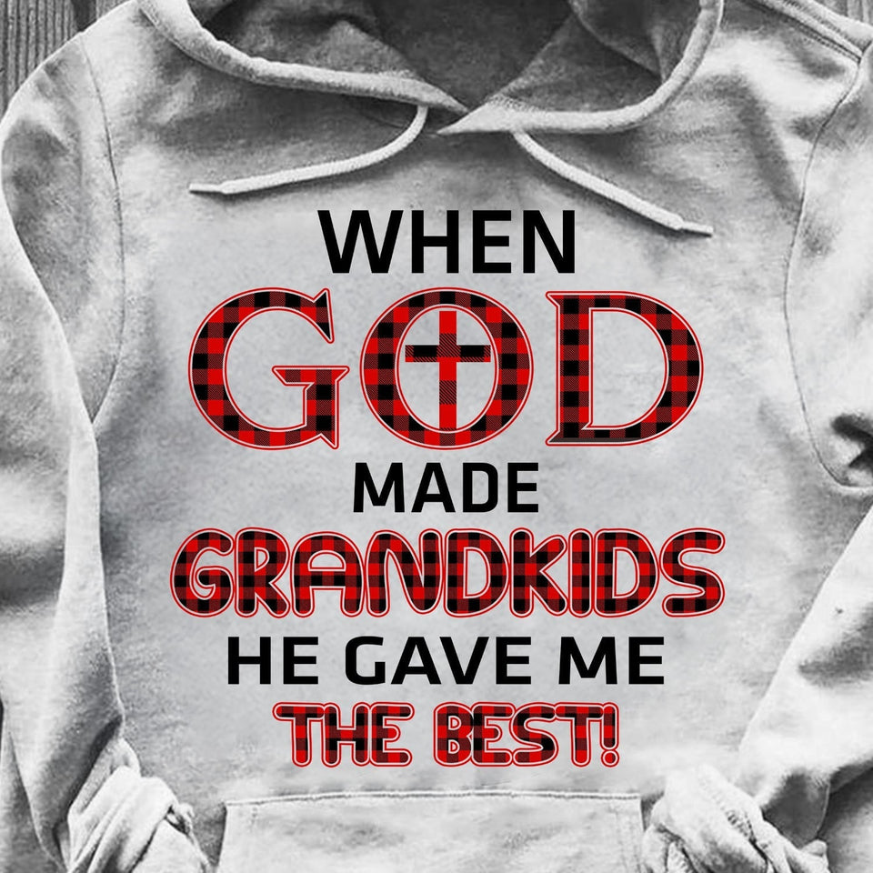 When god made grandkids he gave me the best - Jesus Apparel