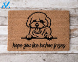 Hope You Like Bichon Frise Dogs Welcome Mat Perfect Gift for Dog Owner Pet Lover Personalized Doormat New Home