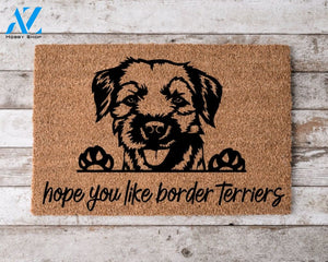 Hope You Like Border Terrier Dogs v2 Welcome Mat Perfect Gift for Dog Owner Pet Lover Personalized Doormat New