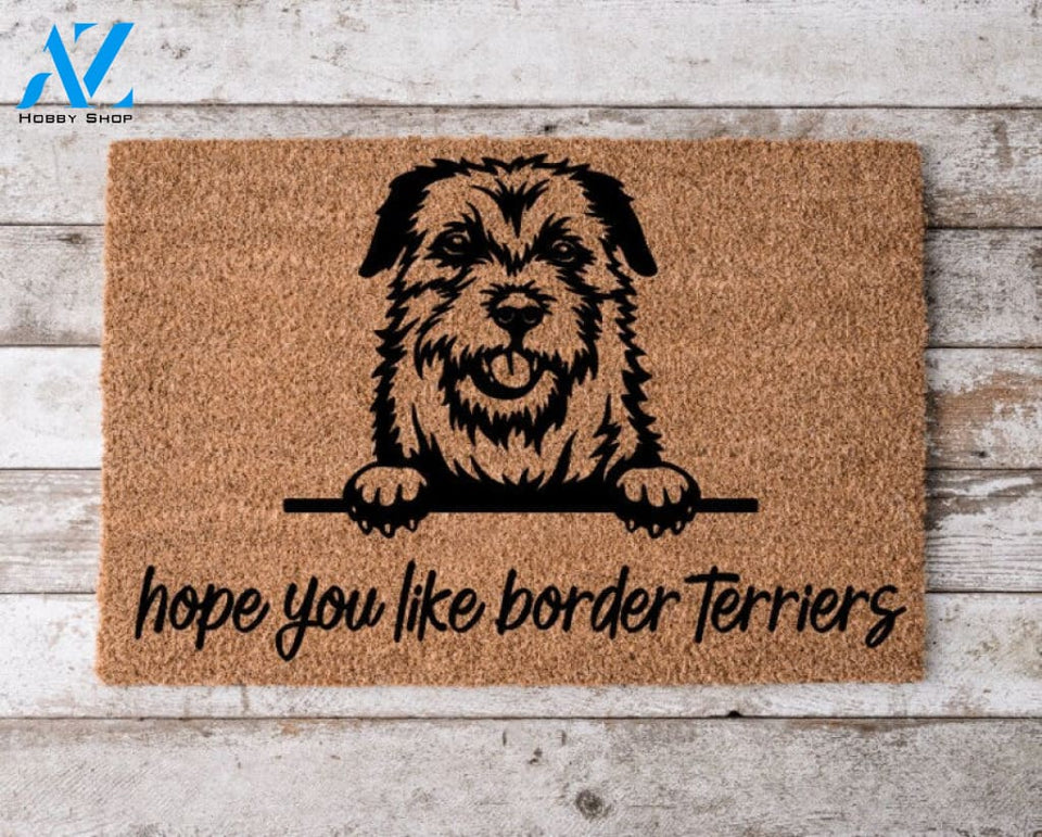 Hope You Like Border Terrier Dogs Welcome Mat Perfect Gift for Dog Owner Pet Lover Personalized Doormat New Home