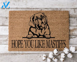 Hope You Like Mastiffs Welcome Mat Perfect Gift for Dog Owner Pet Lover Personalized Doormat New Home Decor |