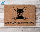 Hope You Like Min Pins Welcome Mat Perfect Gift for Dog Owner Pet Lover Personalized Doormat Home Decor |