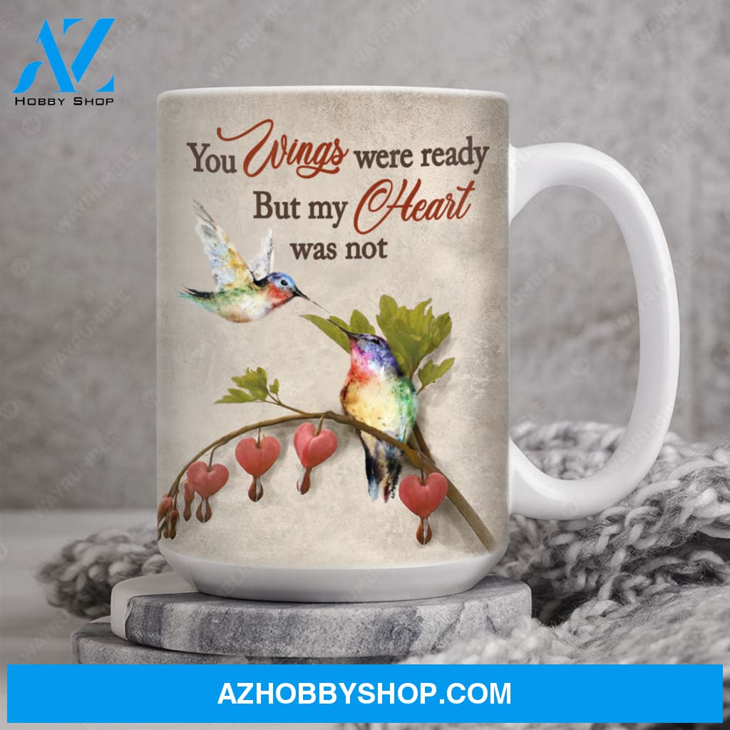 Hummingbird, You wings were ready but my heart was not - Heaven AOP Mug