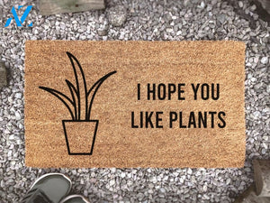 I Hope You Like Plants - Personalized Welcome Mat - Custom Coir Doormat - Comical Sayings - Plant Mom - Plant Gifts -