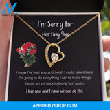 I know I've hurt you - Forever Love Necklace