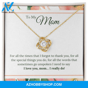 I Love You Mom I Really Do Love Knot Necklace