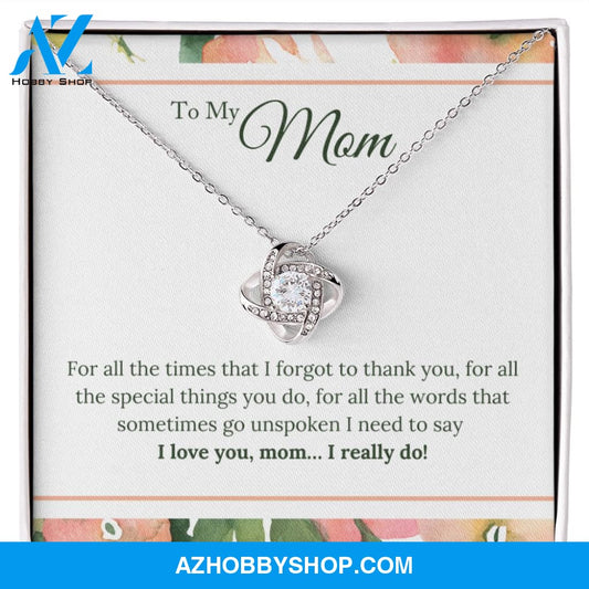 I Love You Mom I Really Do Love Knot Necklace