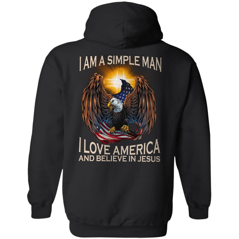 I'm a simple man, I love America and believe in Jesus Apparel
