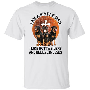 Rottweiler - I'm a simple man, I like Rottweilers and believe in Jesus Rottweiler Apparel