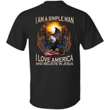 I'm a simple man, I love America and believe in Jesus Apparel