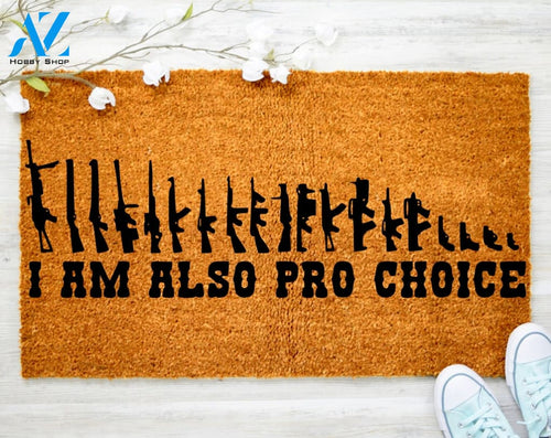 I'm also pro choose 2ND Amendment Doormat No Gun Doormat Housewarming Doormat Coir doormat Porch Decor